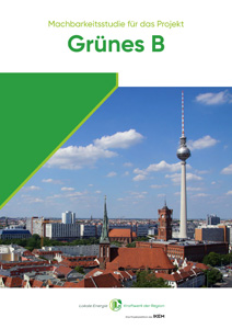 Cover Potenziale einer Grünstromvermarktung in der Hauptstadtregion – Betrachtung ökonomischer sowie regulatorischer Rahmenbedingungen regionaler Grünstromprodukte