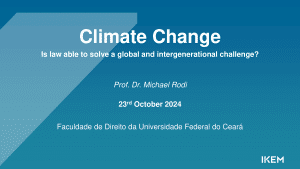 Vortragstitel "Climate Change: Is Law Able to solve a Global and Intergenerational Challenge?"